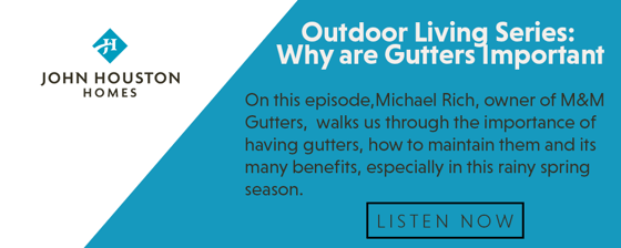 S3_Ep5_Outdoor Living Series: Why are Gutters Important (Michael Rich with M&M Gutters)